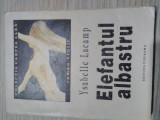 ELEFANTUL ALBASTRU - Roman Erotic - Ysabelle Lacamp - 1963, 325 p.