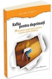 Kafka pentru deprimati | Allan Percy
