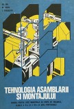 TEHNOLOGIA ASAMBLARII SI MONTAJULUI de GH. ION, 1979