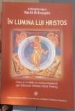 Arhiepiscopul Vasili KRIVOȘEIN. &Icirc;n lumina lui Hristos