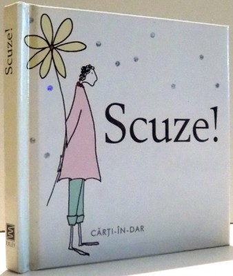 SCUZE! de HELEN EXLEY , 2007 foto