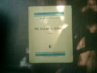 Pe culmi de gand poezii - Agatha Grigorescu-Bacovia foto