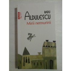 MIRII NEMURIRII - RADU ALDULESCU