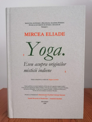 Mircea Eliade, Yoga. Eseu asupra originilor misticii indiene foto