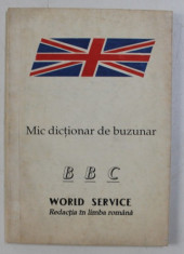 MIC DICTIONAR DE BUZUNAR , BBC , WORLD SERVICE REDACTIA IN LIMBA ROMANA , 1992 foto