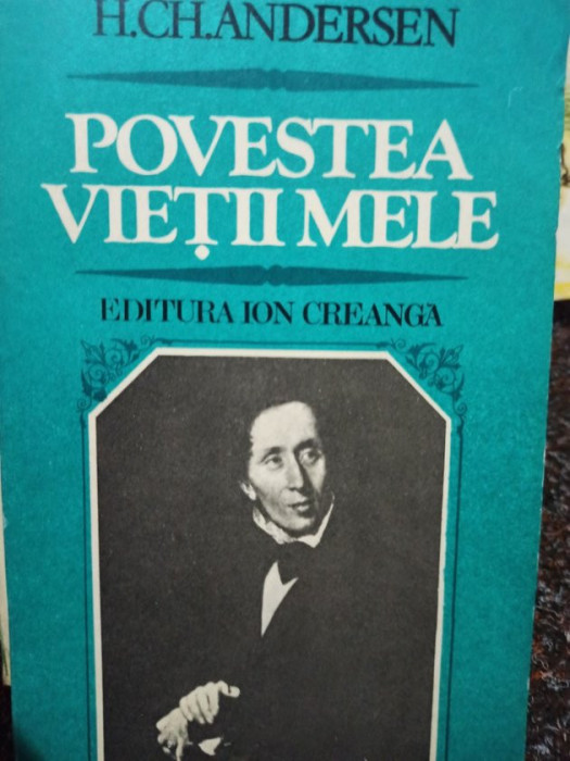 H. Ch. Andersen - Povestea vietii mele (editia 1983)