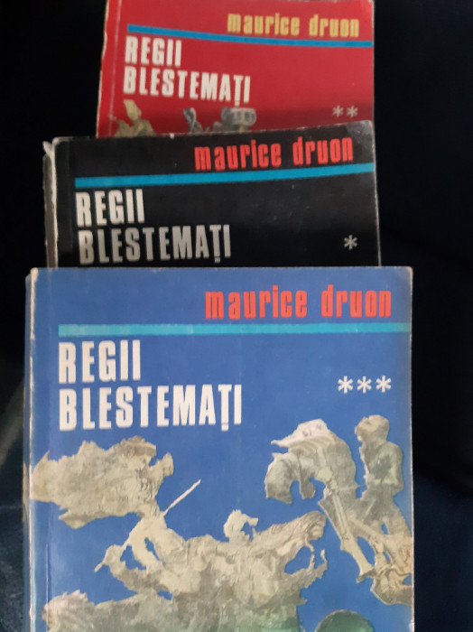 REGII BLESTEMATI Maurice Druon (3 volume)