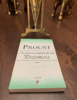 Proust - In cautarea Timpului Pierdut. Prizoniera (1998 - ed. Univers) foto