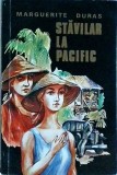 Marguerite Duras - Stavilar la Pacific.
