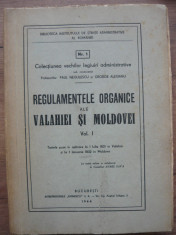 NEGULESCU / ALEXIANU - REGULAMENTELE ORGANICE ALE VALAHIEI SI MOLDOVEI - 1944 foto