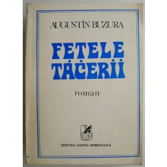 Fetele tacerii &ndash; Augustin Buzura (putin patata pe cant)