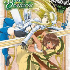 Is It Wrong to Try to Pick Up Girls in a Dungeon? Sword Oratoria, Vol. 2 (Manga)