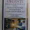 MANUAL DE URGENTE MEDICO - CHIRURGICALE PENTRU SCOLILE SANITARE POSTLICEALE SI ASISTENTII MEDICALI , coordonator Dr. MIHAIL PETRU LUNGU , 2021