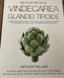 VINDECAREA GLANDEI TIROIDE Anthony William