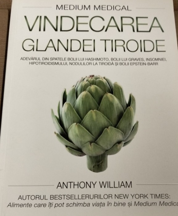 VINDECAREA GLANDEI TIROIDE Anthony William