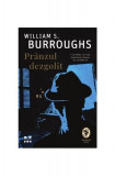 Pr&acirc;nzul dezgolit - Paperback brosat - William S. Burroughs - Pandora M