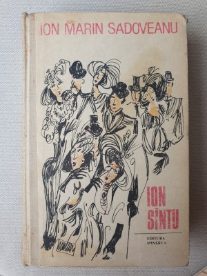 Ion Marin Sadoveanu - Ion Sintu [Santu], Ed Minerva, 1989, 576 pag, stare f buna foto