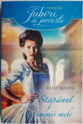Stapanul inimii mele &amp;ndash; Kelly Bowen foto