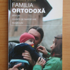 Evgheni Sestun - Familia ortodoxa. Sfaturi, cuvinte de invatatura, rugaciuni