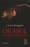 Orașul vrăjitoarelor - Paperback brosat - Luca Buggio - Lebăda Neagră
