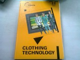 CLOTHING TECHNOLOGY (TEHNOLOGIA IMBRACAMINTEI DE LA TESATURA LA MODA)