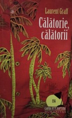 Lauren Graff - Calatorie, calatorii (Editia: 2008) foto