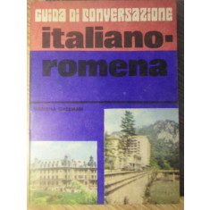 GUIDA DI CONVERSAZIONE ITALIANO-ROMENA. GHID DE CONVERSATIE ITALIAN-ROMAN-HARITINA GHERMAN