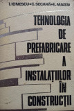 I. Ionescu - Tehnologia de prefabricare a instalatiilor in constructii (1977)