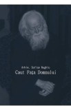 Caut Fata Domnului - Arhim. Sofian Boghiu, Arhimandrit Sofian Boghiu