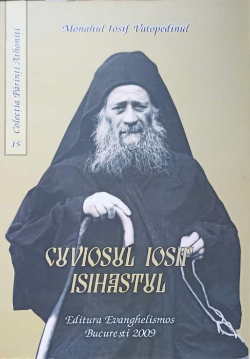 CUVIOSUL IOSIF ISIASTUL. NEVOINTE, EXPERIENTE, INVATATURI-IOSIF VATOPEDINUL