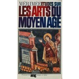Etudes sur les arts du moyen age - 1967 - Prosper Merimee (AL262)