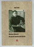 MARIUS CILIEVICI , UN PICTOR PENTRU MAI TARZIU de ION LAZAR , 2012 , DEDICATIE *