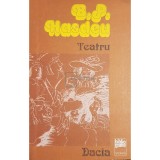 B. P. Hasdeu - Teatru (editia 1982)