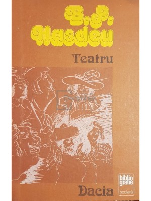 B. P. Hasdeu - Teatru (Editia: 1982) foto