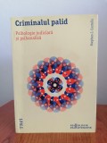 Stephen J. Costello, Criminalul palid. Psihologie judiciară și psihanaliză