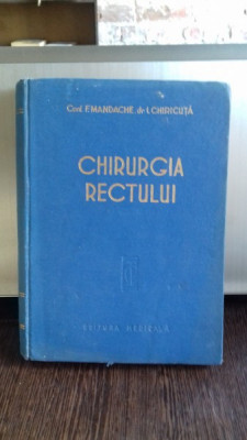 CHIRURGIA RECTULUI - F.MANDACHE foto