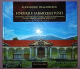 ALEXANDRU DIACONESCU&nbsp;-&nbsp;FORURILE SARMIZEGETUSEI (CU AUTOGRAF)