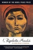 I, Rigoberta Menchu: An Indian Woman in Guatemala