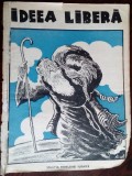 Cumpara ieftin IDEEA LIBERA, REVISTA SAPTAMANALA DE DOCTRINA SI POLEMICA NATIONALA (NR 18/1938)