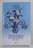 PANDEMIA ALBASTRA - roman - alegoric de NICOLAE CROITORU , 2021