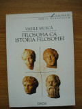 VASILE MUSCA - FILOSOFIA CA ISTORIA FILOSOFIEI - 2002