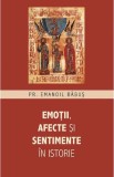 Emotii afecte si sentimente in istorie - Editura Supergraph