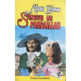 Michel Zevaco - Sf&acirc;rșitul lui Pardaillan (editia 1992)
