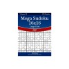 Mega Sudoku 16x16 Large Print Hard: 276 Puzzles Logice Vol. 59 Carte Engleza