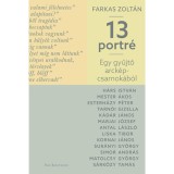 Egy gyűjtő arck&eacute;pcsarnok&aacute;b&oacute;l - 13 portr&eacute; - Farkas Zolt&aacute;n, 2020