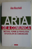 Arta de a comunica - Alex Mucchielli