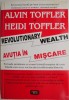 Avutia in Miscare - Alvin Toffler, Heidi Toffler - Carte Politica, Economie