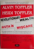 Cumpara ieftin Avutia in miscare &ndash; Alvin Toffler, Heidi Toffler