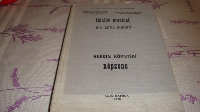 Folclor muzical din zona Huedin - colectiv de autori ( Zamfir Dejeu ) - 1978 foto