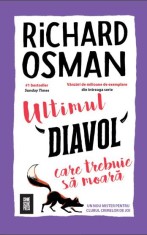 Ultimul diavol care trebuie sa moara - Richard Osman - Crime Scene Press